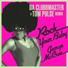 Rock Your Baby (Da Clubbmaster X Tom Pulse Remix) - Single