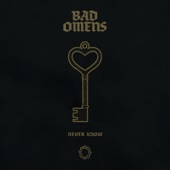 Bad Omens - Never Know