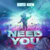 Stream & download Need You (Radio Edit) - Single