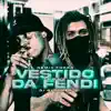 Vestido da Fendi Remix Forró - Single album lyrics, reviews, download