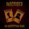 Inscribed (Inscryption Song) (feat. AlexTheOne) - Single album lyrics, reviews, download