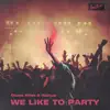 We Like To Party - Single album lyrics, reviews, download