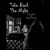 Take Back the Night - Single album lyrics, reviews, download