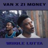 Whole Lotta - Single