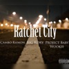 Ratchet City (feat. Project Wookie Baby) - Single