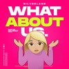 What About Us - Single