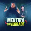 Verdade ou Mentira - Single album lyrics, reviews, download