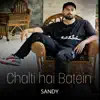 Chalti hai Batein - Single album lyrics, reviews, download