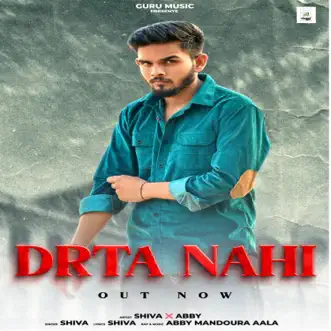 Drta Nahi (feat. Abby) - Single by Shiva album reviews, ratings, credits