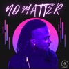 No Matter - Single