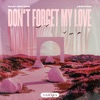 Don't Forget My Love - Single