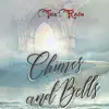 Chimes and Bells (Choir Version) - Single album lyrics, reviews, download