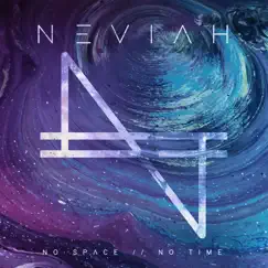No Space / No Time - Single by NEVIAH, Rabin Miguel & Hayle album reviews, ratings, credits
