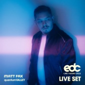 Matt Fax at EDC Las Vegas 2022: Quantum Valley Stage (DJ Mix) artwork