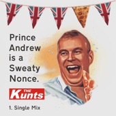 Prince Andrew Is a Sweaty Nonce artwork