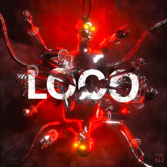 Loco - Single by Riot Ten & SAYMYNAME album reviews, ratings, credits