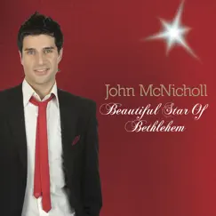Beautiful Star of Bethlehem - Single by John McNicholl album reviews, ratings, credits