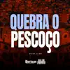 Quebra o Pescoço - Single album lyrics, reviews, download