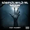 Scarface Would Be Rollin' - Single album lyrics, reviews, download