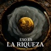 Eso Es La Riqueza (Versión Deluxe)