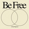 Be Free - Single