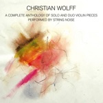 Christian Wolff & String Noise - Four Small Duos