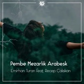 Pembe Mezarlık Arabesk (feat. Recep Çalışkan) artwork