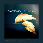 Lenny Sendersky, Jazz AG Trio & Alfonso Gugliucci - Autumn Essence