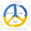 Peace Joy Love (feat. Ukrainian Chorus Dumka NY) - Single album lyrics, reviews, download