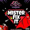 Mister Fix It - Single album lyrics, reviews, download