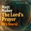 The Lord's Prayer (It's Yours) - Single