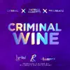 Criminal Wine - Single album lyrics, reviews, download