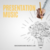 Presentation Music - Background Music Lab