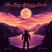 Boy From Anderson County To The Moon artwork