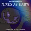 Mixes at Dawn (FNAE: Daylight Original Soundtrack) album lyrics, reviews, download