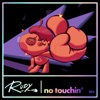 No Touchin’ - Single