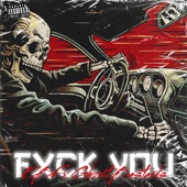 FXCK YOU (feat. GhostBastards) artwork
