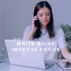 White Noise Improve Focus (Violin & Cello) album lyrics, reviews, download
