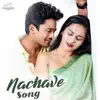 Nachave - Title Song (From "Nachave") - Single album lyrics, reviews, download