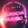 Guaracha Muévelo - Single album lyrics, reviews, download