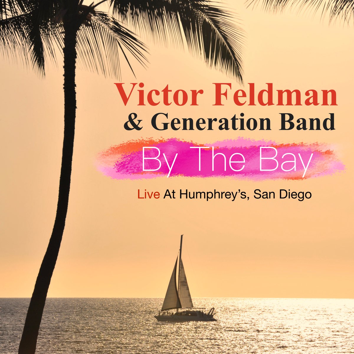 ‎By the Bay (Live at Humphrey's, San Diego) by Victor Feldman ...