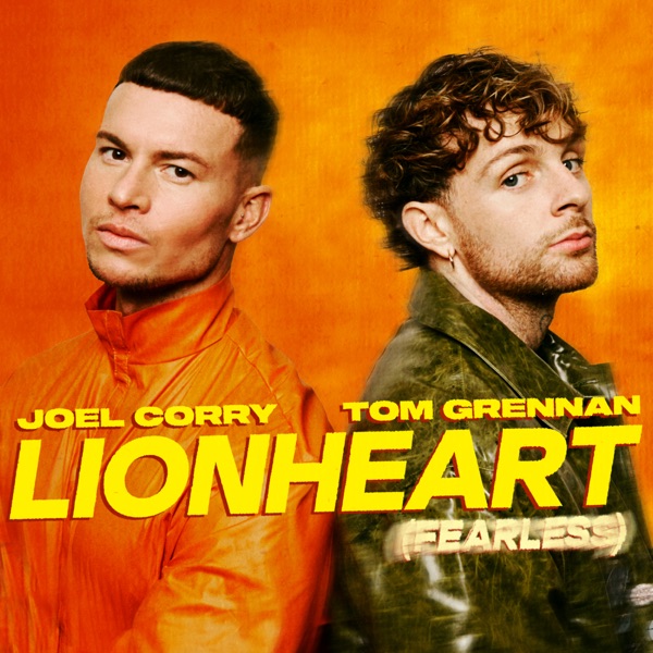 Joel Corry & Tom Grennan Lionheart (Fearless)