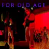 For Old Age - EP album lyrics, reviews, download