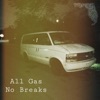 All Gas No Breaks - EP