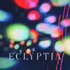 Eclyptia album lyrics, reviews, download