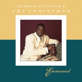 Norman Hutchins & JDI Christmas - Emmanuel (featuring Norman Hutchins)