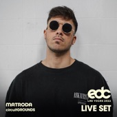 Matroda at EDC Las Vegas 2022: Circuit Grounds Stage (DJ Mix) artwork