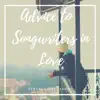 Stream & download Advice to Songwriters in Love - Single