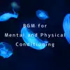 BGM for Mental and Physical Conditioning album lyrics, reviews, download