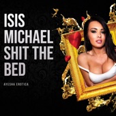 Isis Michael Shit the Bed (Part 1) artwork